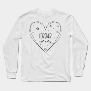 love you forever and a day Long Sleeve T-Shirt